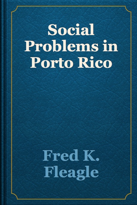 Social Problems in Porto Rico