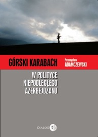 Book's Cover of Górski Karabach w polityce niepodległego Azerbejdżanu