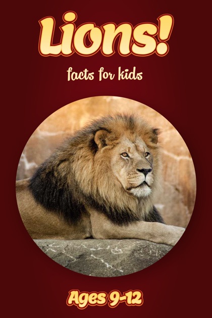 Lion Facts For Kids 9 12 By Cindy Bowdoin On Apple Books