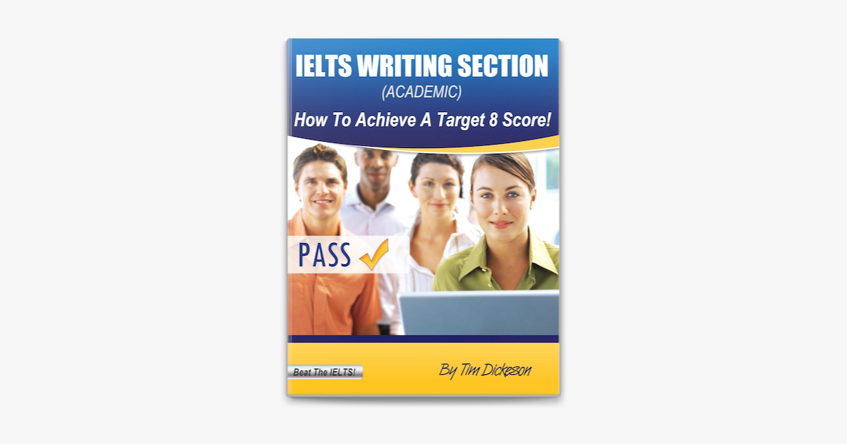 ‎ielts Writing Section Academic How To Achieve A Target 8 Score On