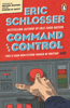 Command and Control - Eric Schlosser
