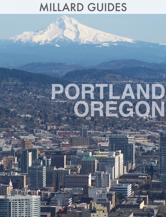 Millard Guides: Portland Oregon