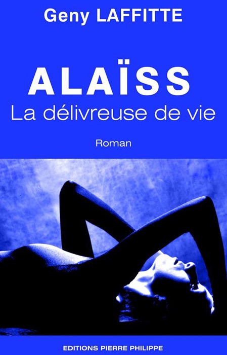 Alaïss - La délivreuse de vie