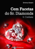 Cem facetas do Sr. Diamonds - Vol. 8: Cintilante - Emma Green