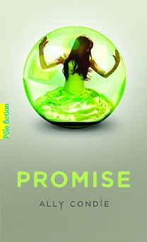 Trilogie Promise (Tome 1) - Promise - Ally Condie