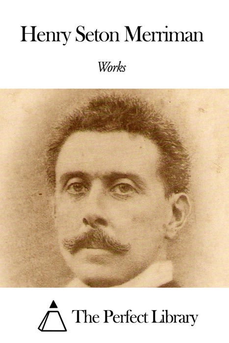 Works of Henry Seton Merriman