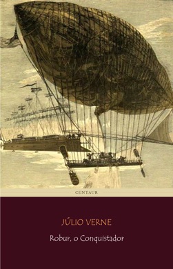 Capa do livro Robur, o Conquistador de Jules Verne
