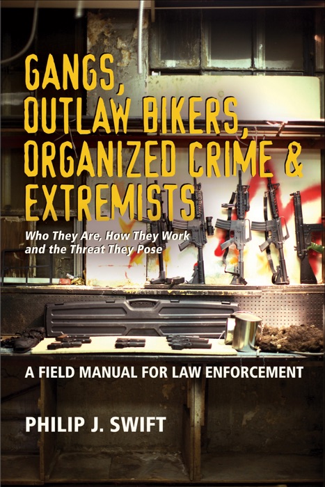 Gangs, Outlaw Bikers, Organized Crime & Extremists