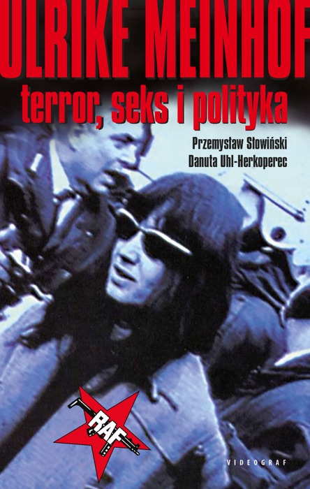 Ulrike Meinhof. Terror. seks i polityka