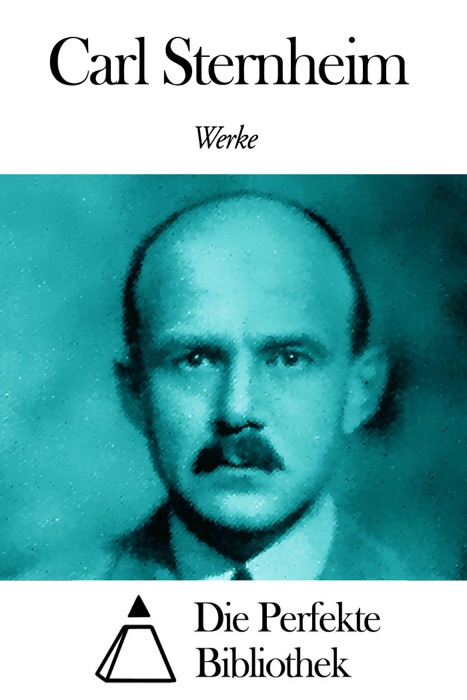 Werke von Carl Sternheim