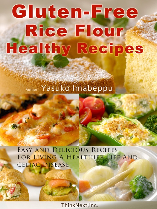 Gluten-Free Rice Flour Healthy Recipes