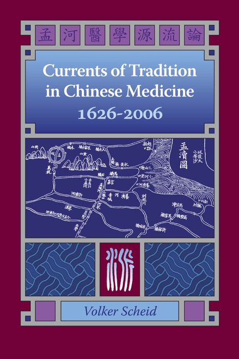 Currents of Tradition in Chinese Medicine