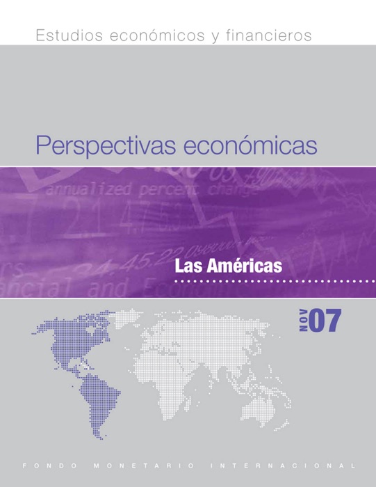 Perspectivas Economicas Regional, Noviembre 2007: Las Americas