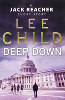 Lee Child - Deep Down (A Jack Reacher short story) artwork
