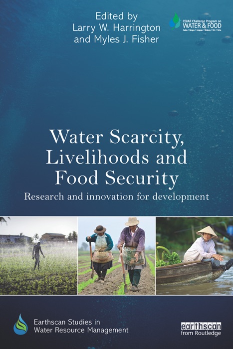 Water Scarcity, Livelihoods and Food Security