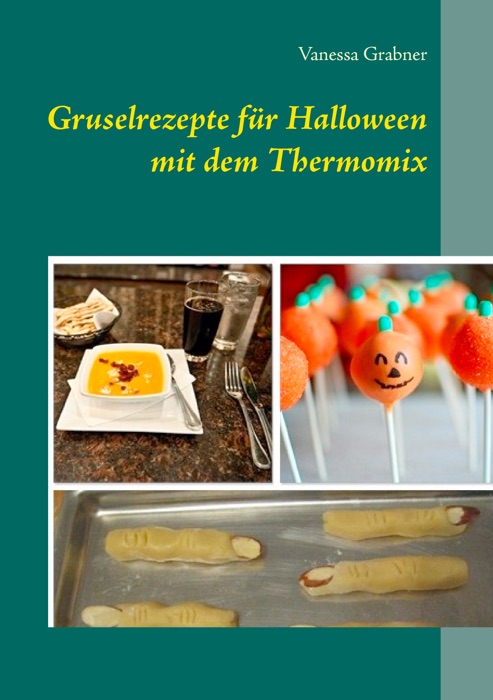 Gruselrezepte für Halloween mit dem Thermomix