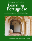 The Language Lover's Guide To Learning Portuguese - Russell Walker & Rafael Tavares