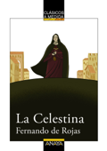 La Celestina - Fernando de Rojas, Francisco Alejo Fernández & David Peña