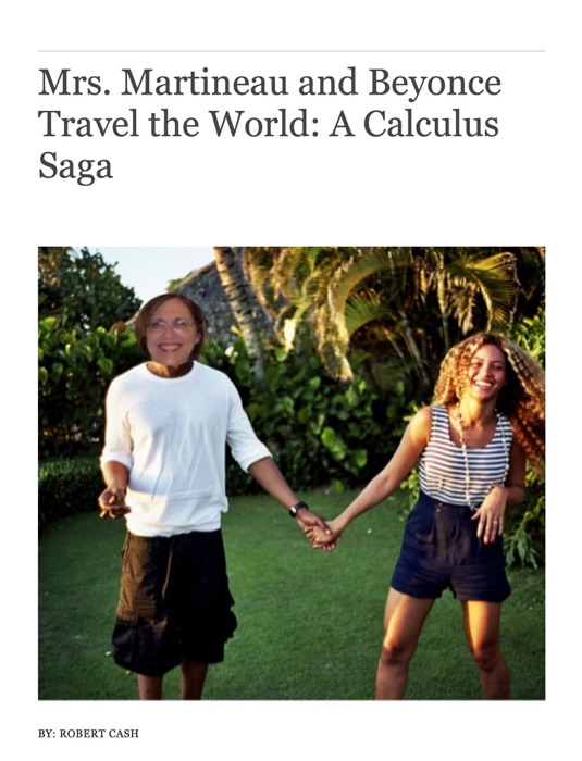 Mrs. Martineau and Beyonce Travel the World: A Calculus Saga