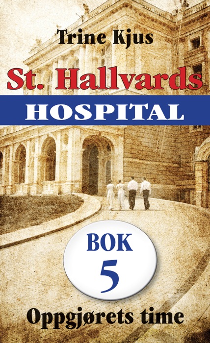 St. Hallvards hospital 5 - Oppgjørets time