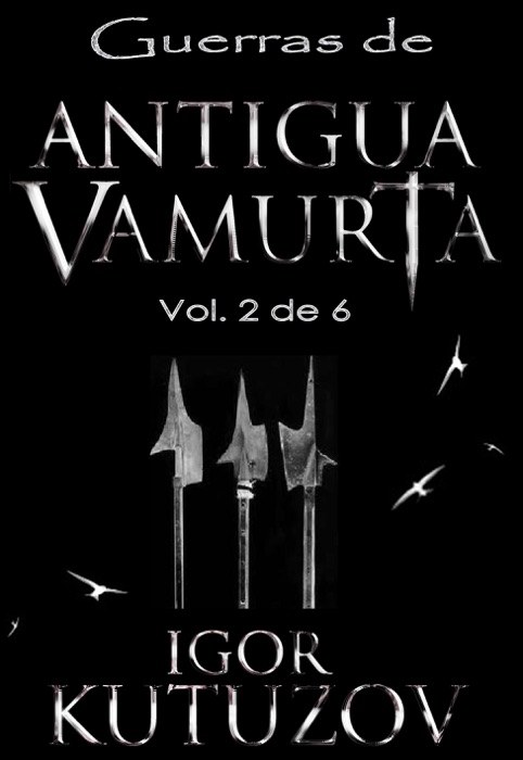 Guerras de Antigua Vamurta Vol. 2