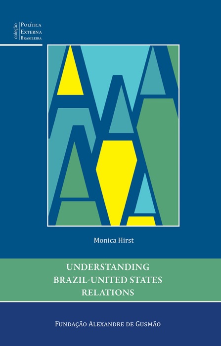 Understanding Brasil-United States Relations: