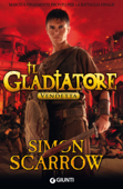 Il Gladiatore. Vendetta - Simon Scarrow