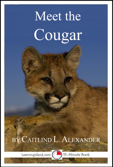 Meet the Cougar: A 15-Minute Book for Early Readers