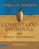 Comentario Swindoll del Nuevo Testamento: Romanos - Charles R. Swindoll