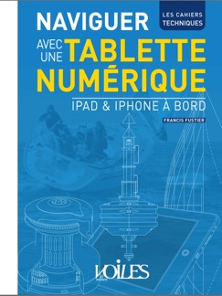 Naviguer avec une tablette numérique - Francis Fustier