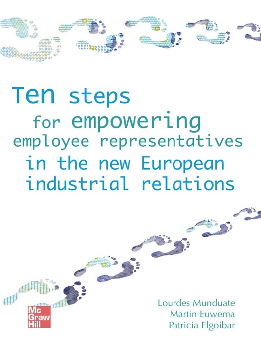 Ten Steps for Empowering Employee Respresentatives in the New European Industrial Relations