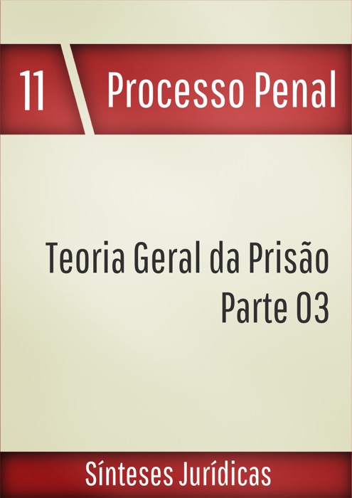 Teoria geral da prisão parte 03