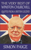 The Very Best of Winston Churchill: Quotes From a British Legend - Simon Paige