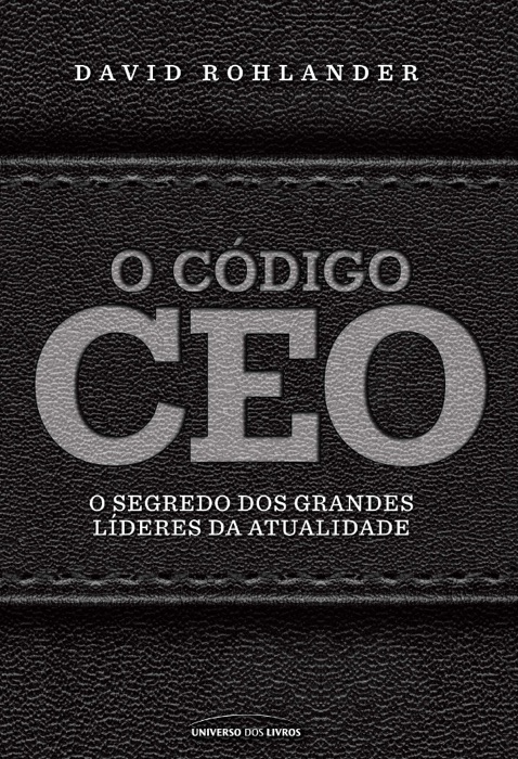 O código CEO: Os segredos dos grandes líderes da atualidade
