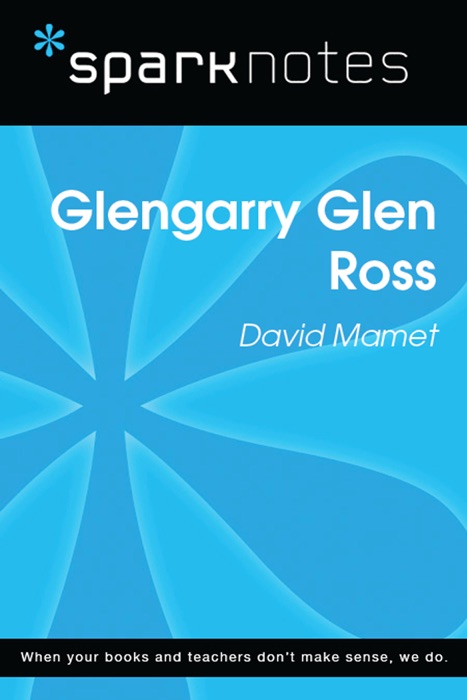 Glenngarry Glen Ross (SparkNotes Literature Guide)