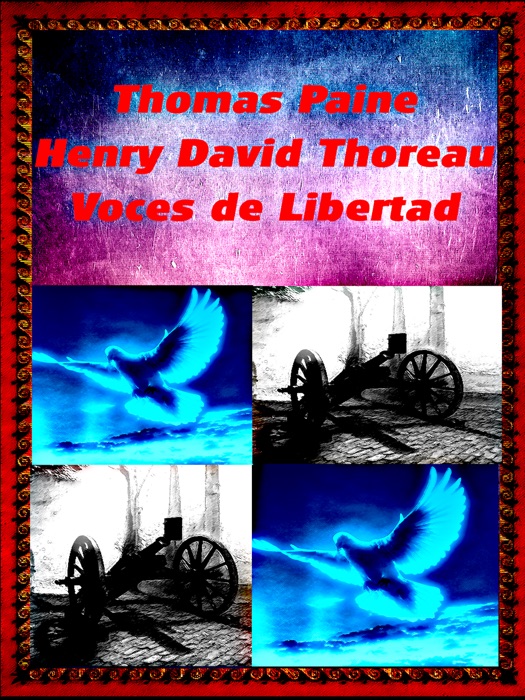 Thomas Paine Henry David Thoreau: Voces de Libertad