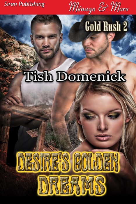 Desire's Golden Dreams [Gold Rush 2]
