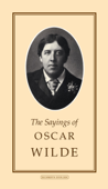 The Sayings of Oscar Wilde - Oscar Wilde & Henry Russell