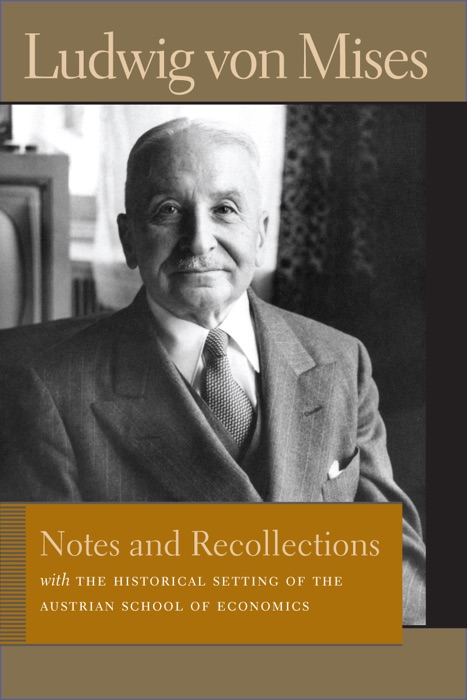 Notes and Recollections with The Historical Setting of the Austrian School of Economics