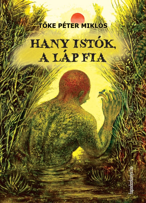 Hany Istók, a láp fia