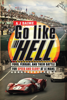 A J Baime - Go Like Hell artwork