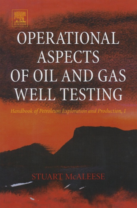 Operational Aspects of Oil and Gas Well Testing