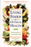 Theresa Foy DiGeronimo & Brian R. Clement - Living Foods for Optimum Health artwork