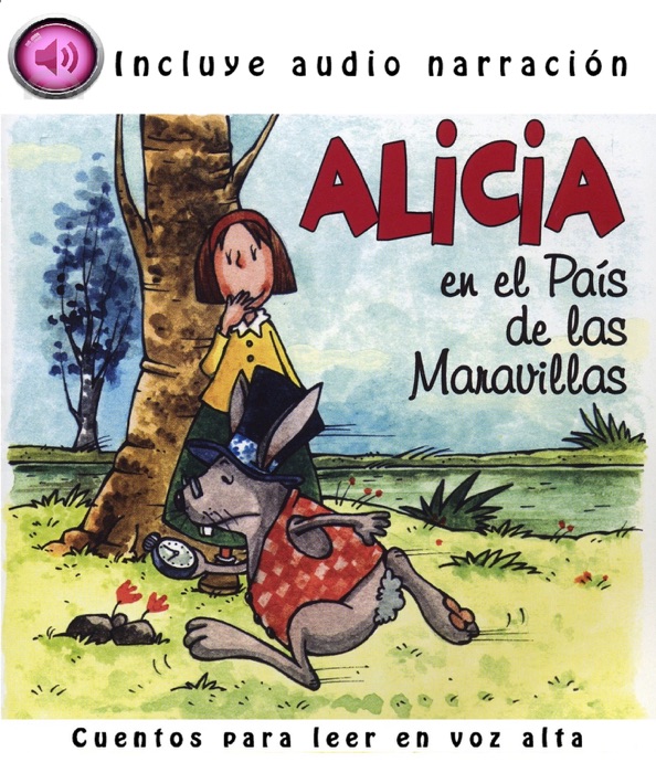 Alicia en el país de las maravillas (incluye audio narración)