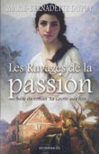 Les Ravages de la passion - Marie-Bernadette Dupuy