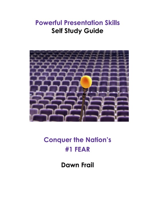 Powerful Presentation Skills: Self Study Guide