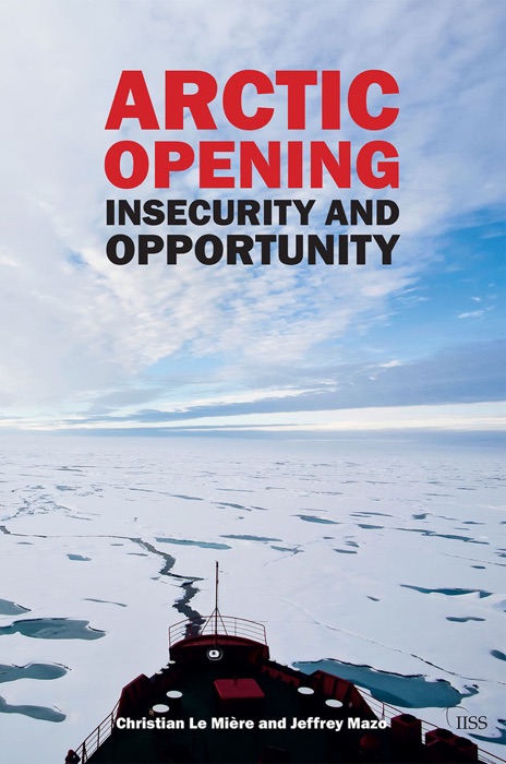 Arctic Opening: Insecurity and Opportunity