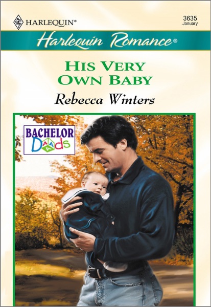 HIS VERY OWN BABY