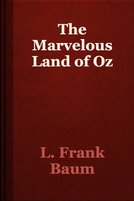 The Marvelous Land of Oz
