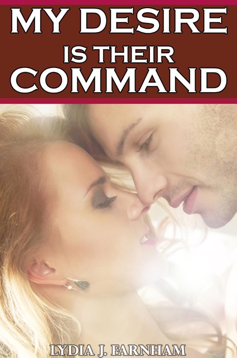 My Desire is Their Command (MMF Bi Threesome)